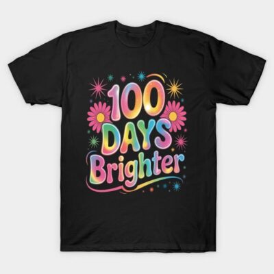 100 Days Brighter 100th Day Of School T-Shirt by Tixsi