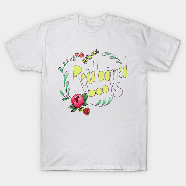 White t-shirt with "Read Banned Books" design, floral accents, casual style, cotton. Perfect for book lovers.