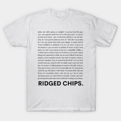 White cotton t-shirt with humorous text and "Ridged Chips" print, casual style, ideal for everyday wear.