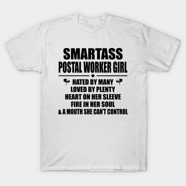 White humorous t-shirt with "Smartass Postal Worker Girl" text in bold black font, casual style, cotton material.