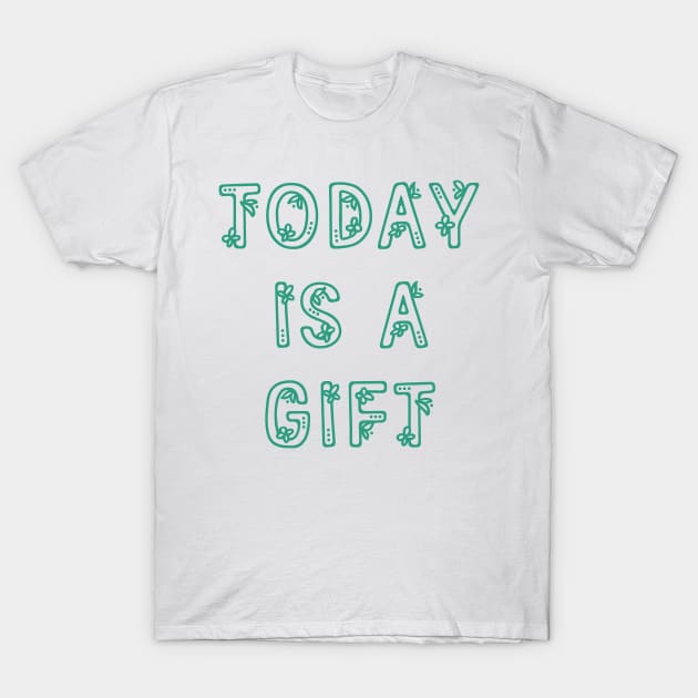 White cotton T-shirt with green "Today is a Gift" text print, casual style, perfect for everyday wear.