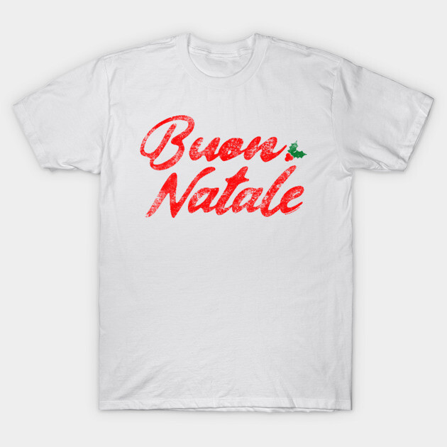 White T-shirt with red "Buon Natale" text, festive holiday design, casual wear, soft cotton material.