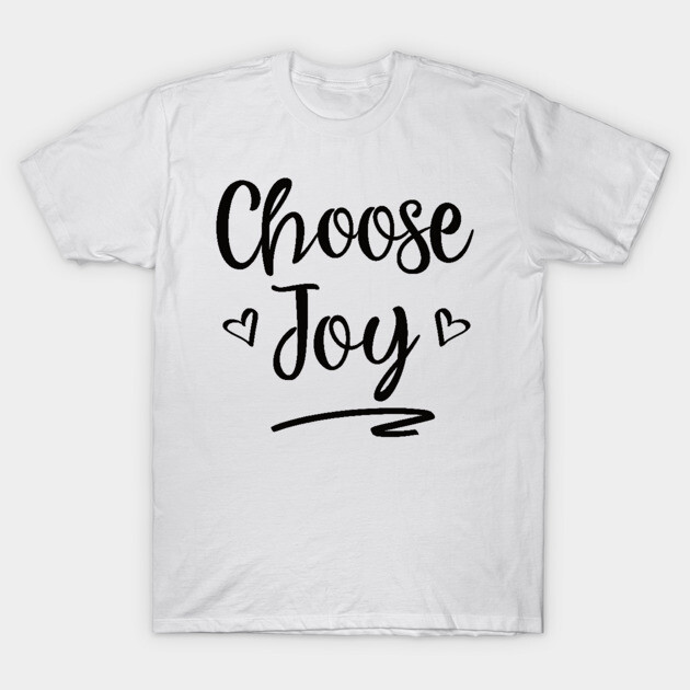 White cotton T-shirt with "Choose Joy" text design, casual style, suitable for everyday wear.