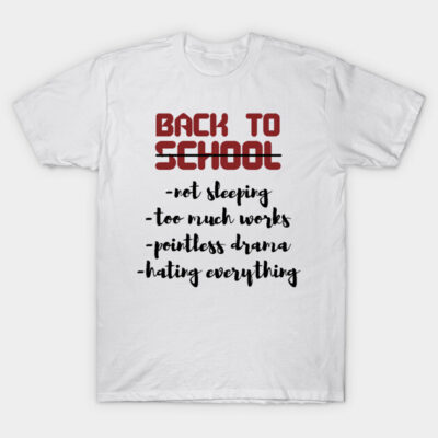 White "Back to School" graphic T-shirt with humorous text, casual style, cotton fabric, ideal for everyday wear.
