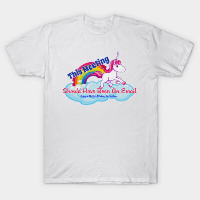 White cotton t-shirt with colorful unicorn print and humorous text about meetings, suitable for casual wear.