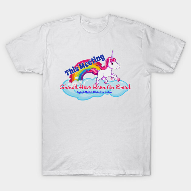 White cotton t-shirt with colorful unicorn print and humorous text about meetings, suitable for casual wear.