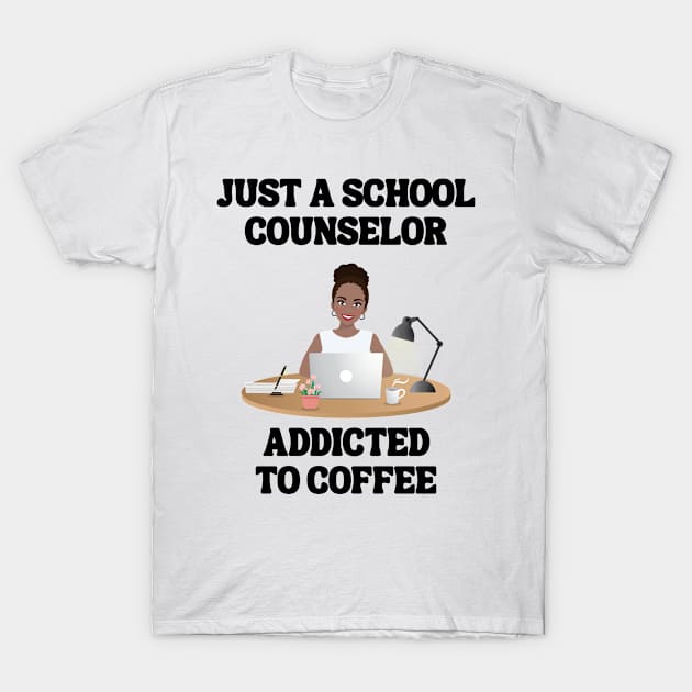 White t-shirt with "Just a School Counselor Addicted to Coffee" text and illustration of person at desk with laptop.