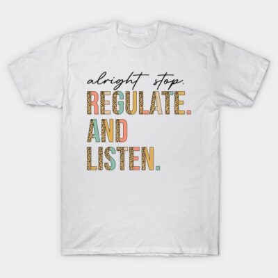 White cotton T-shirt with colorful "Regulate and Listen" text design, casual style.