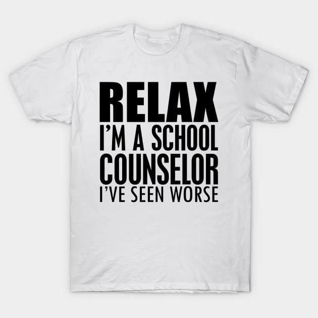 White cotton T-shirt with bold black text "Relax, I'm a School Counselor, I've Seen Worse," casual style, unisex.