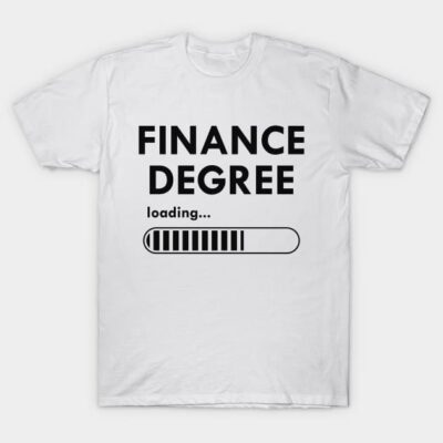White T-shirt with "Finance Degree Loading" text, humorous graphic, casual wear, cotton material.