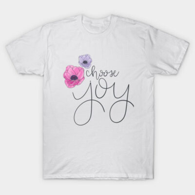 White t-shirt with "Choose Joy" text and floral design, casual wear, cotton material, motivational graphic tee.