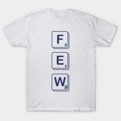 White t-shirt with "FEW" block letter design, casual unisex style, made from 100% cotton, perfect for everyday wear.