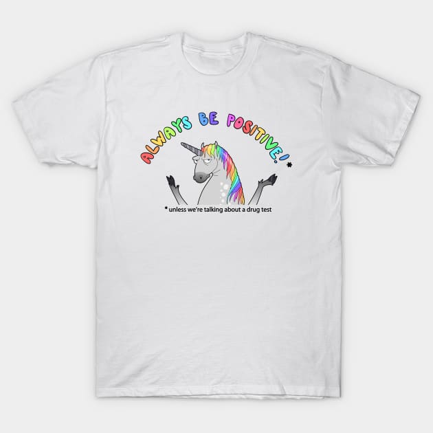 White cotton t-shirt with colorful unicorn graphic and "Always Be Positive" text, casual wear.