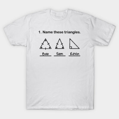 White cotton t-shirt with humorous triangle design and text. Casual style, ideal for everyday wear.