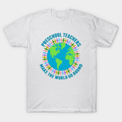 White T-shirt with colorful globe and text design for preschool teachers, made of soft cotton, casual wear.