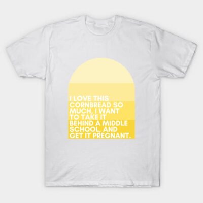 White t-shirt with yellow gradient design and humorous cornbread quote, perfect for casual wear. Cotton material.