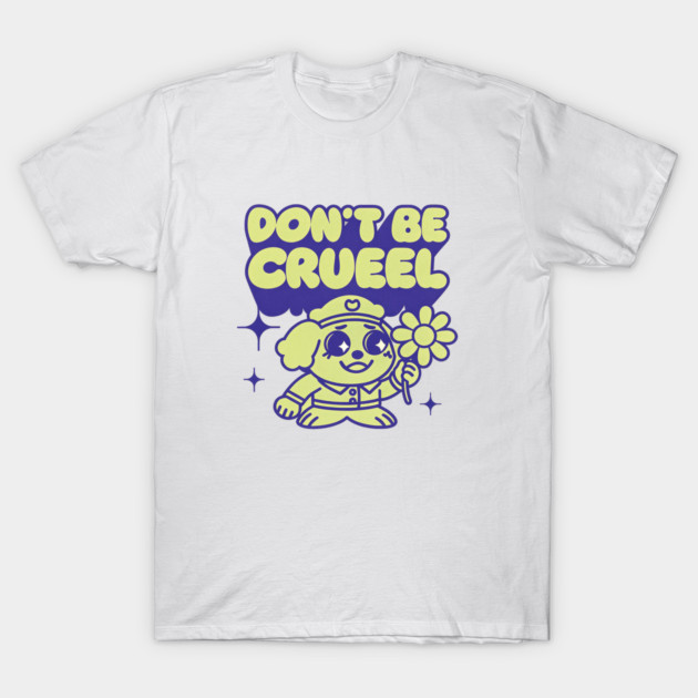 White t-shirt with playful dog graphic and "Don't Be Crueel" text, purple and yellow design, casual cotton wear.