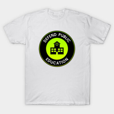 White T-shirt with "Defend Public Education" logo in black and neon green, casual style, cotton material.