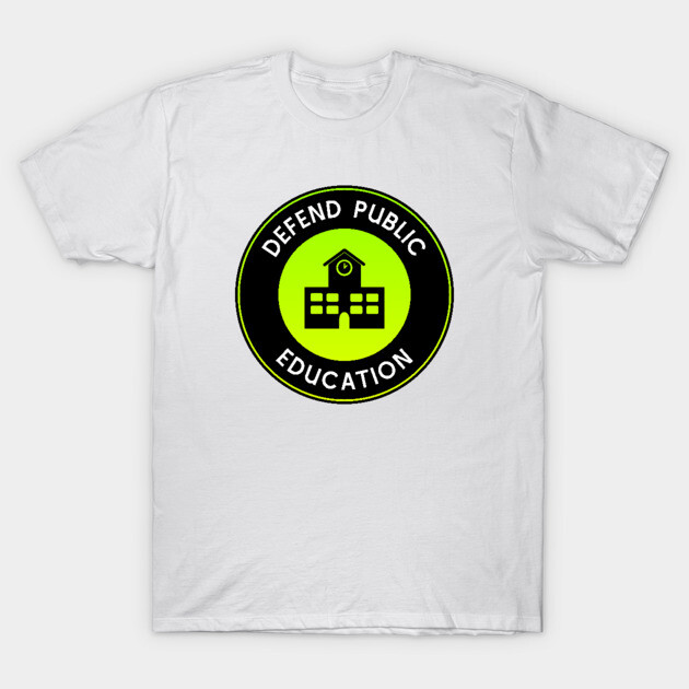 White T-shirt with "Defend Public Education" logo in black and neon green, casual style, cotton material.