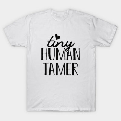 White cotton t-shirt with "Tiny Human Tamer" text design, casual and comfortable for everyday wear.