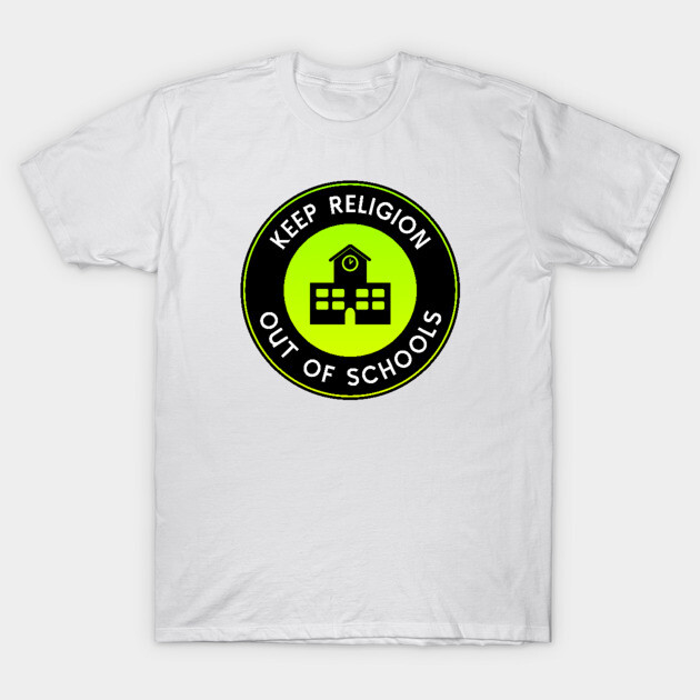 White T-shirt with "Keep Religion Out of Schools" message in green and black design, casual wear, cotton material.