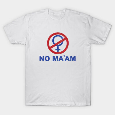 White cotton t-shirt with blue and red "No Ma'am" graphic design, casual wear, unisex style.