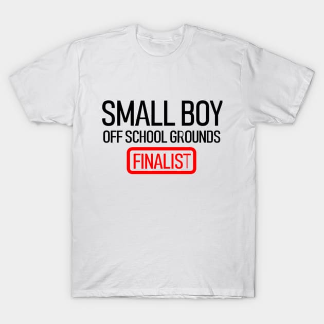 White T-shirt with "Small Boy Off School Grounds Finalist" text in black and red, casual style, cotton material.