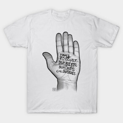 White cotton t-shirt with black hand print design featuring a humorous to-do list text. Casual and comfortable style.