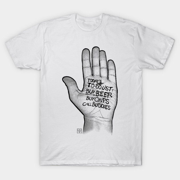 White cotton t-shirt with black hand print design featuring a humorous to-do list text. Casual and comfortable style.