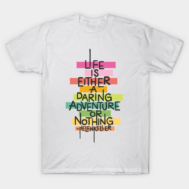White graphic t-shirt with colorful motivational quote design, perfect for casual wear, 100% cotton material.