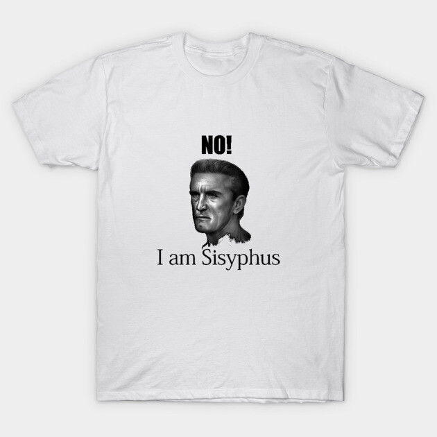 White cotton t-shirt with "No! I am Sisyphus" text and graphic print, casual wear for everyday style.