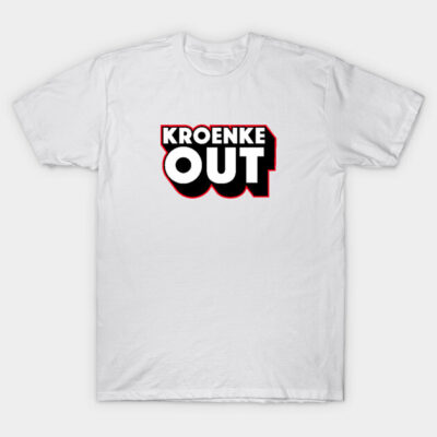 White cotton T-shirt with bold "Kroenke Out" graphic text, casual wear, unisex style.