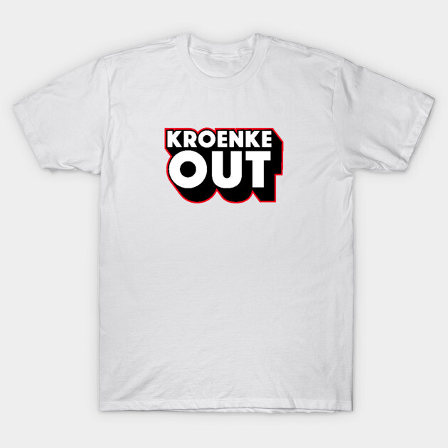 White cotton T-shirt with bold "Kroenke Out" graphic text, casual wear, unisex style.