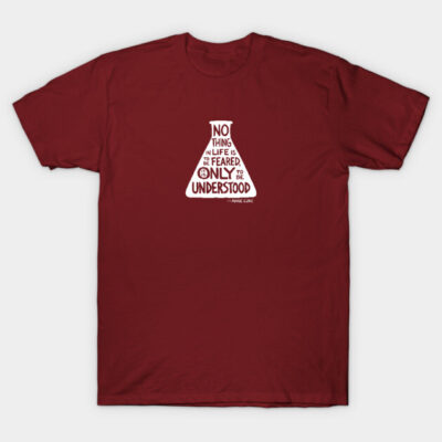 Burgundy t-shirt with science-themed quote design, casual style, ideal for everyday wear. Cotton material.