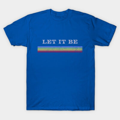 Blue "Let It Be" T-shirt with colorful stripes, casual cotton design for everyday wear.