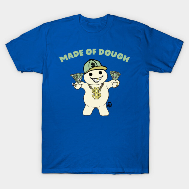 Blue T-shirt featuring a cartoon character with money, captioned "Made of Dough," casual style, cotton material.