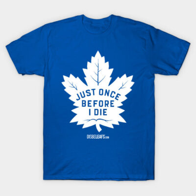 Blue cotton t-shirt with white maple leaf graphic and "Just Once Before I Die" text, casual wear.