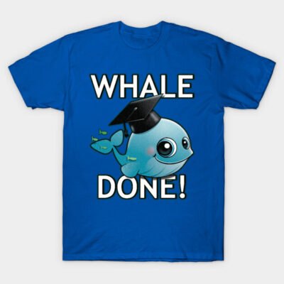 Blue "Whale Done" t-shirt with cute whale graphic, graduation cap, and text. Fun gift for graduates. Cotton material.