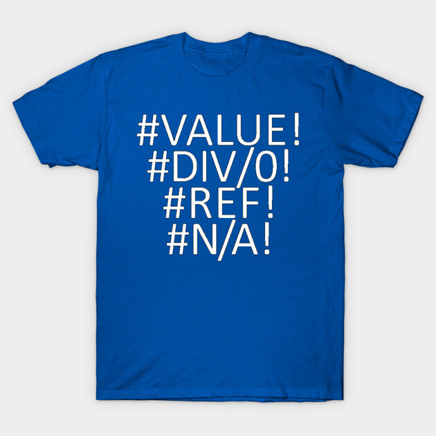 Blue cotton t-shirt with spreadsheet error messages, casual style, humorous graphic design for everyday wear.