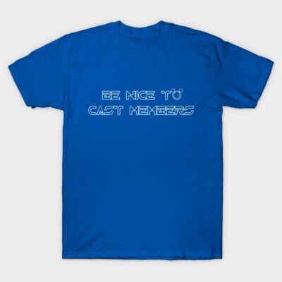 Blue t-shirt with "Be Nice to Cast Members" text, casual style, made of soft cotton, ideal for everyday wear.