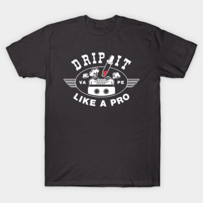 Black t-shirt with "Drip It Like a Pro" vape-themed graphic in white and red, casual style, cotton material.