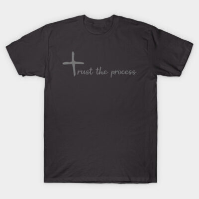 Charcoal gray t-shirt with "trust the process" text, casual style, comfortable cotton material, ideal for everyday wear.