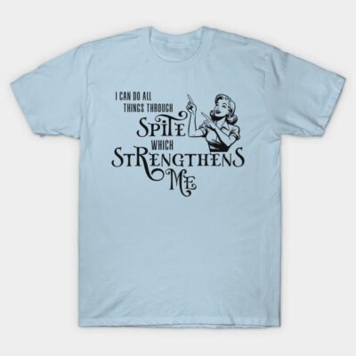 Light blue t-shirt with "I Can Do All Things Through Spite" text and retro graphic design, casual wear, cotton material.
