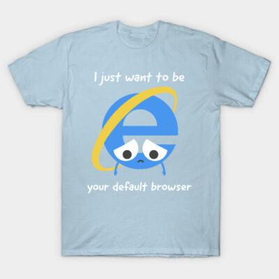 Light blue T-shirt with a humorous internet browser graphic and text, perfect for casual wear or tech enthusiasts.