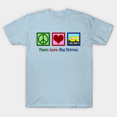 Light blue T-shirt featuring peace, love, bus drivers design; ideal for casual wear, soft cotton material.
