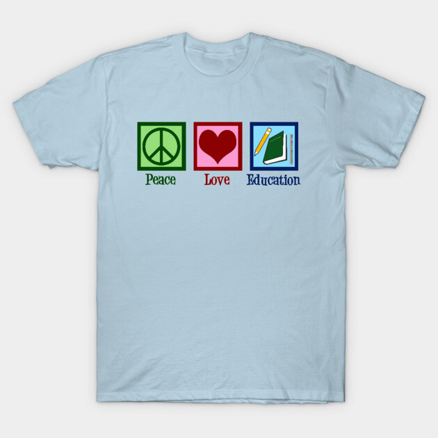 Light blue t-shirt with "Peace Love Education" graphic design, featuring peace sign, heart, and book icons.