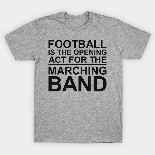 Gray t-shirt with playful marching band and football text, casual style, cotton material, ideal for music enthusiasts.