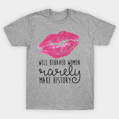 Gray T-shirt with pink lips graphic and empowering quote, made of soft cotton, perfect for casual wear.
