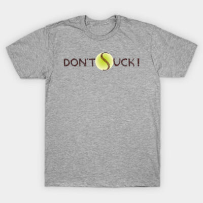 Gray cotton t-shirt with "Don't Suck!" text and softball graphic, casual sportswear for everyday comfort.