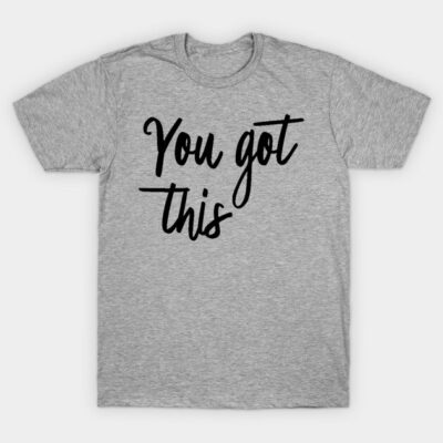 You got this T-Shirt by oddmatter